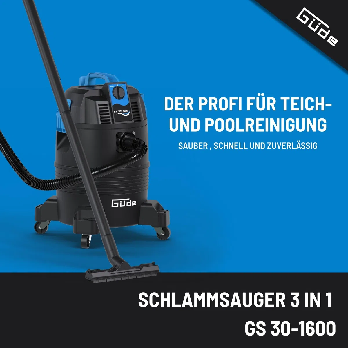 Güde GS 30-1600 3 in 1 Schlammsauger – 230 Volt, 1600 Watt, 180 Millibar Unterdruck, 30 Liter Behälter, 4 Meter Saugschlauch, Saugrohr, Kombidüse, Fugendüse, Teichbürste, für Teich- und Poolreinigung